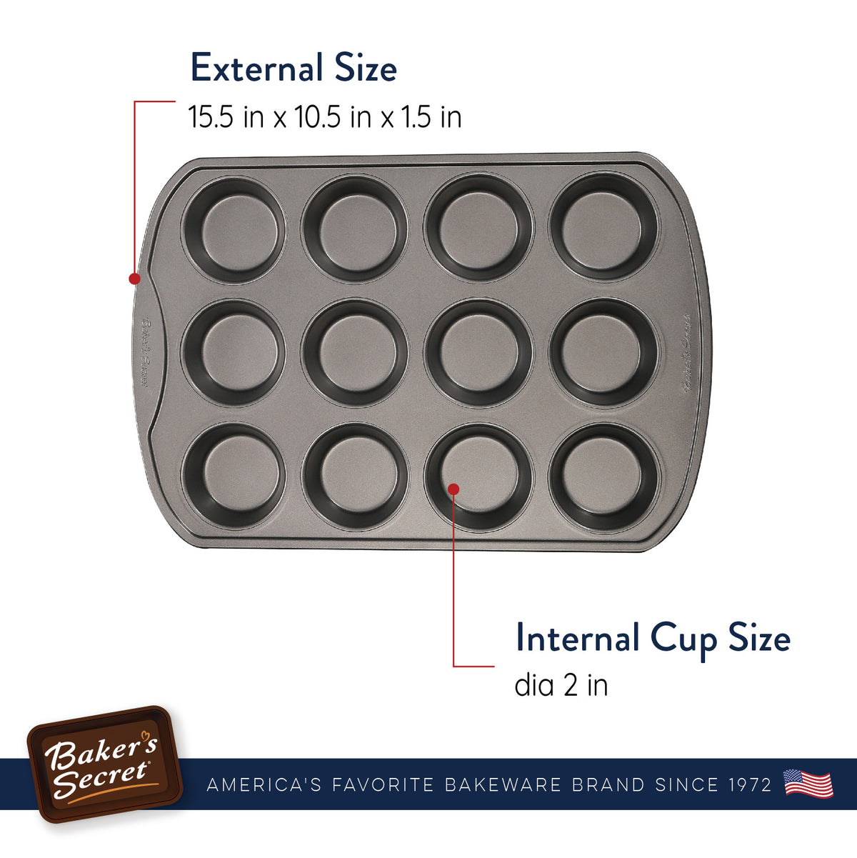 12-cup muffin pan dimensions: 15.5 x 10.5 x 1.5 in outside, 2 in cups